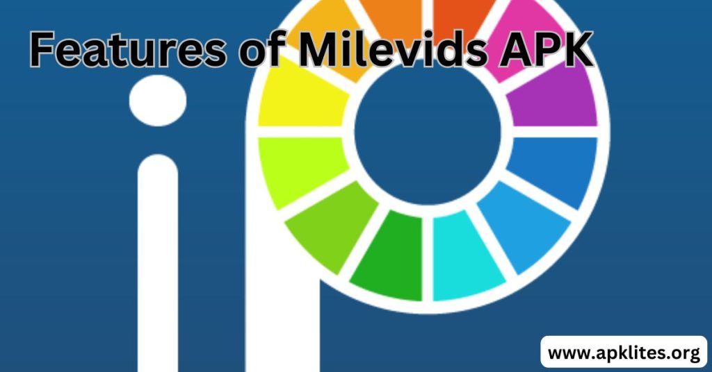 Features of Milevids APK
