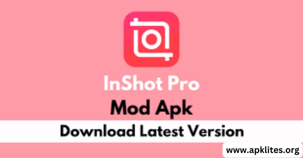 How to Download and Install InShot Pro Mod APK
