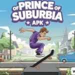 Prince Of Suburbia APK