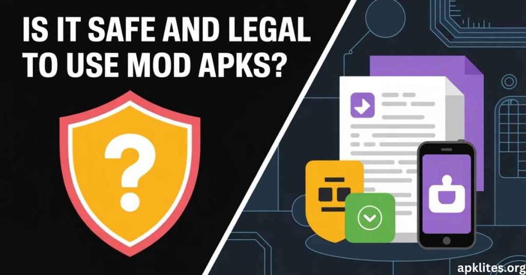 Is It Safe and Legal to Use Mod APK Files?